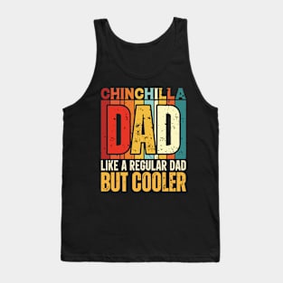 chinchilla Dad Like a Regular Dad but Cooler Design for Fathers day Tank Top